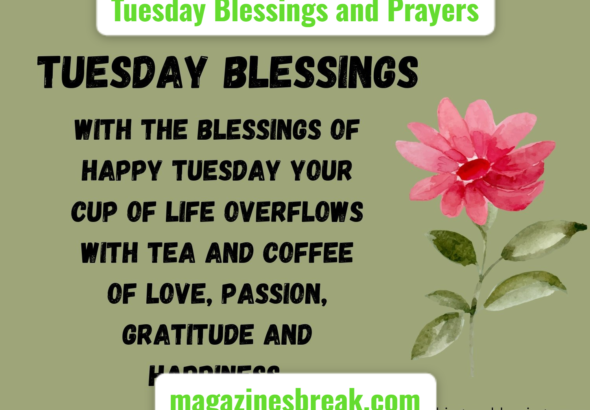Tuesday Blessings and Prayers